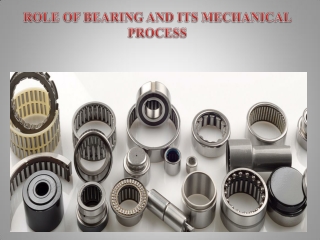 ROLE OF BEARING AND ITS MECHANICAL PROCESS