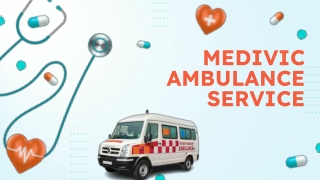 Utilize ICU Setup Ambulance Service in Patna and Madhubani by Medivic