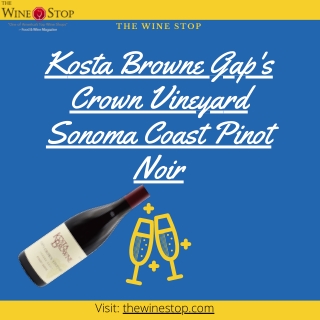 Kosta Browne Gap's Crown Vineyard Sonoma Coast Pinot Noir