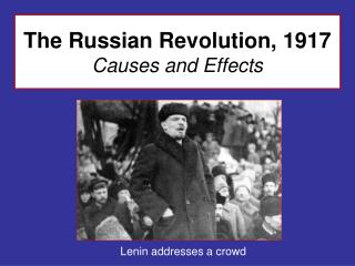 the causes for the russian revolution of 1917 the causes for the russian revolution of 1917