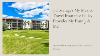 5 Coverage’s My Mexico Travel Insurance Policy Provides My Family & Me!