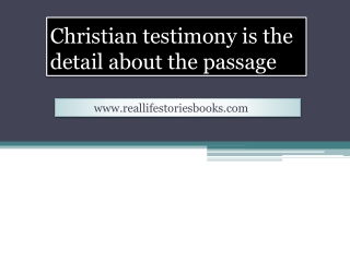 Christian testimony is the detail about the passage