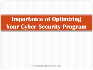 Importance of Optimizing Your Cyber Security Program