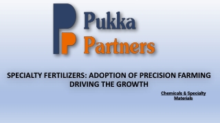 SPECIALTY FERTILIZERS: ADOPTION OF PRECISION FARMING DRIVING THE GROWTH