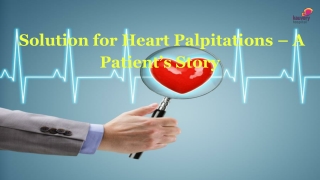 Solution for Heart Palpitations – A Patient’s Story