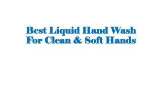 Best Liquid Hand Wash For Clean & Soft Hands