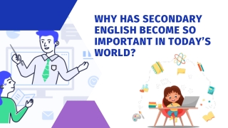 Why Has Secondary English Become So Important in Today’s World