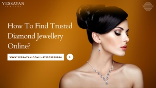 How To Find Trusted Diamond Jewellery Online _ Designer Jewellery Online _ Diamond Jewellery Online