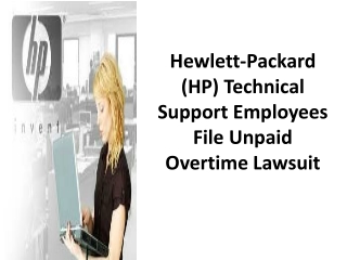 Hewlett-Packard (HP) Technical Support Employees File Unpaid Overtime Lawsuit