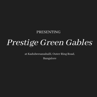 Prestige Green Gables At Kadubeesanahalli, Bangalore | Brochure