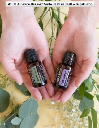 doTERRA Essential Oils Invite You to Create an Ideal Evening at Home