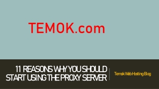 11 Reasons Why You Should Start Using the Proxy Server