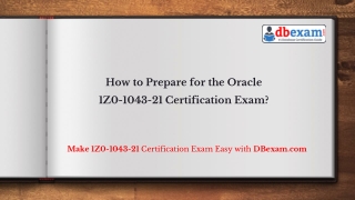 How to Prepare for the Oracle 1Z0-1043-21 Certification Exam?