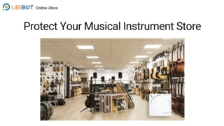 Protect Your Musical Instrument Store With UbiBot Devices