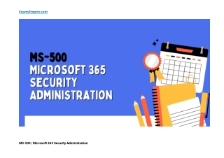 Excel in MS-500 Certification with True Exam Dumps by ExamsEmpire.com