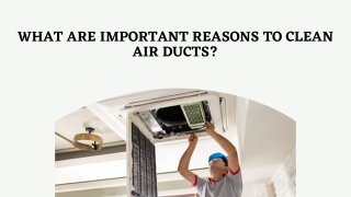 What Are Important Reasons to Clean Air Ducts?