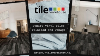 Luxury Vinyl flooring in Trinidad and Tobago At Tile Warehouse