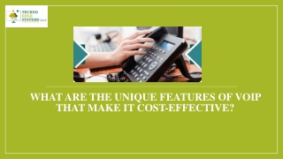 What are the Unique Features of VoIP that Make it Cost-effective?