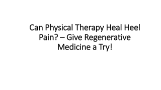 Can Physical Therapy Heal Heel Pain? – Give Regenerative Medicine a Try!