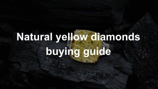 Natural yellow diamonds buying guide
