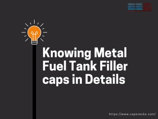 Knowing Metal Fuel Tank Filler caps in Details
