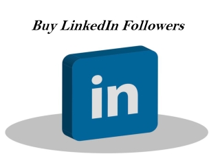 Buy LinkedIn followers Increase your Social Popularity