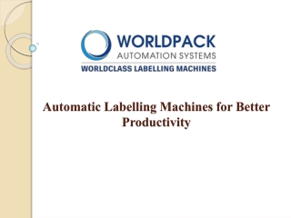 Automatic Labelling Machines for Better Productivity