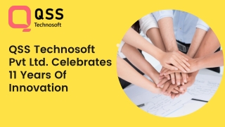 QSS Technosoft Inc Celebrates 11 Years Of Innovation, Success And Growth