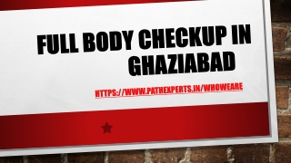 FULL BODY CHECKUP IN GHAZIABAD