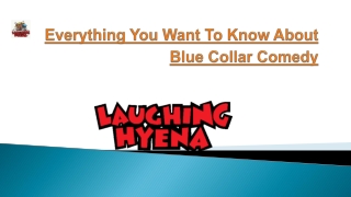 Everything You Know About Blue Collar Comedy