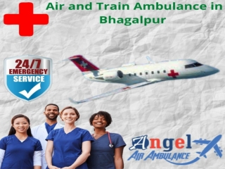 Obtain Angel Air and Train Ambulance Service in Bhagalpur with the fastest servi