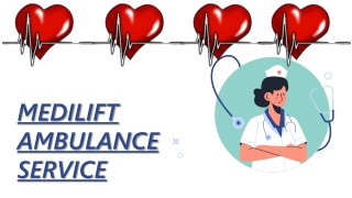 Trustworthy Ambulance in Patna and Jamshedpur by Medilift