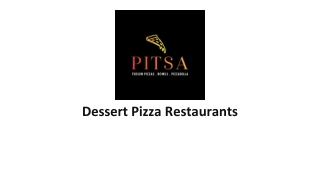Dessert Pizza Restaurants