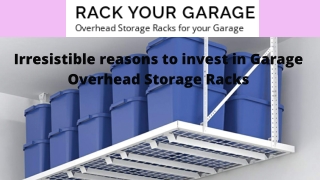 Irresistible reasons to invest in Garage Overhead Storage Racks