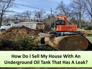 How Do I Sell My House With An Underground Oil Tank That Has A Leak?