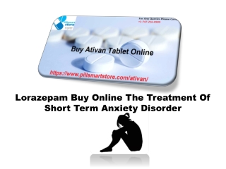 Lorazepam Buy Online The Treatment Of Short Term Anxiety Disorder