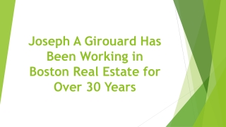 Joseph A Girouard Has Been Working in Boston Real Estate for Over 30 Years