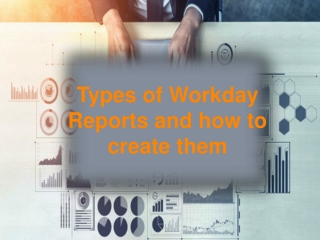 Types of Workday Reports and how to create them