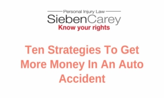 Ten Strategies To Get More Money In An Auto Accident