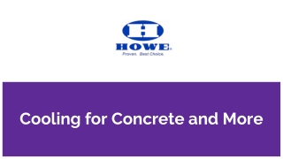 Cooling for Concrete and More