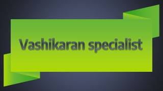 vashikaran specialist