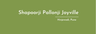 Shapoorji Pallonji Joyville Hinjewadi, Pune |E-Brochure