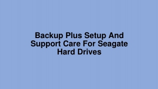 Backup Plus Setup And Support Care For Seagate Hard Drives