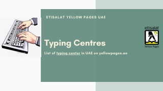 List of typing center In UAE On yellowpages.ae