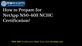 How to Prepare for NetApp NS0-403 NCHC Certification?