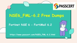 Try Free Fortinet NSE 6 - FortiMail 6.2 NSE6-FML_6.2 Real Dumps.pdf