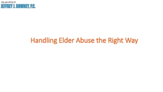 Handling Elder Abuse the Right Way