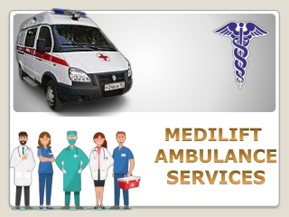 Responsive Emergency Services by Medilift Ambulance in Ranchi and Kankarbagh