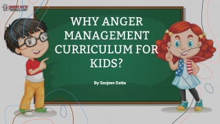 Why Anger Management Curriculum for Kids?