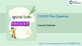 2021 Update CyberArk Defender CAU201 Questions and Answers.pdf